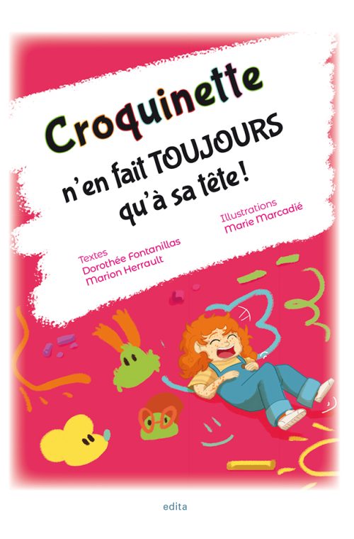 Croquinette n'en fait toujours qu'à sa tête !